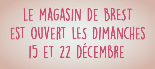 Ouverture mag Brest 15 et 22 decembre